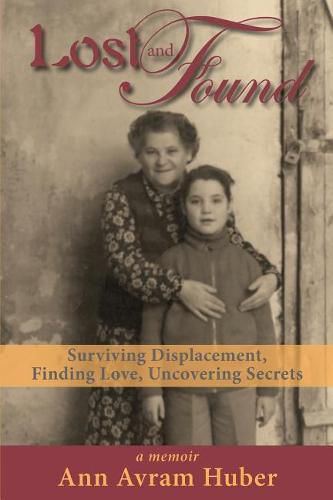 Cover image for Lost and Found: Surviving Displacement, Finding Love, Uncovering Secrets