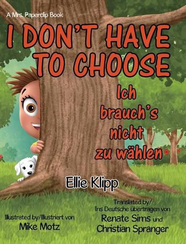 Cover image for I Don't Have to Choose: Ich brauch's nicht zu wahlen