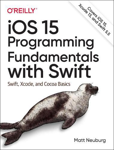 Cover image for iOS 15 Programming Fundamentals with Swift: Swift, Xcode, and Cocoa Basics