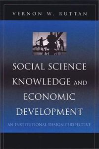 Cover image for Social Science Knowledge and Economic Development: An Institutional Design Perspective