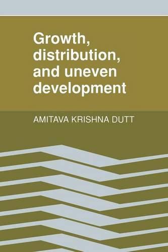 Cover image for Growth, Distribution and Uneven Development