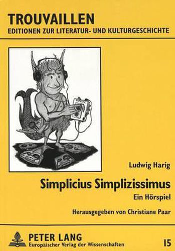 Simplicius Simplizissimus: Ein Hoerspiel