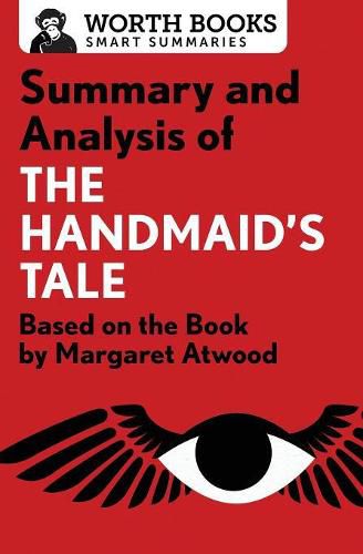 Summary and Analysis of the Handmaid's Tale: Based on the Book by Margaret Atwood