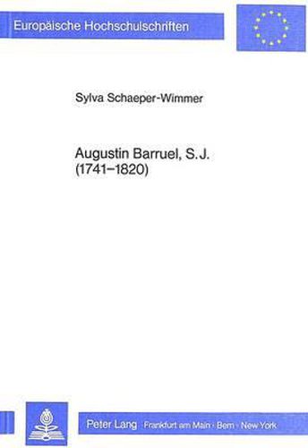 Cover image for Augustin Barruel. S.J. (1741-1820): Studien Zu Biographie Und Werk