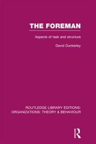 Cover image for The Foreman (RLE: Organizations): Aspects of Task and Structure