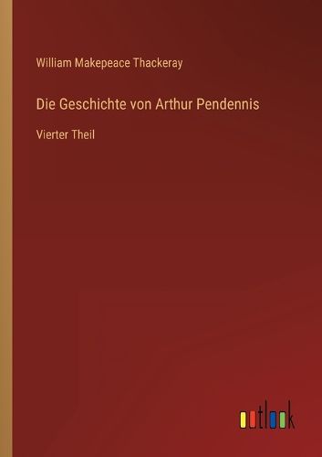 Cover image for Die Geschichte von Arthur Pendennis