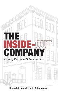 Cover image for The Inside-Out Company: Putting Purpose and People First