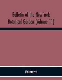 Cover image for Bulletin Of The New York Botanical Garden (Volume 11)