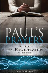 Cover image for Paul's Prayers: Aligning the Righteous with God