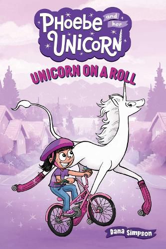 Unicorn on a Roll: Another Phoebe and Her Unicorn Adventure