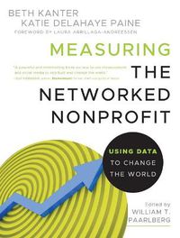 Cover image for Measuring the Networked Nonprofit: Using Data to Change the World