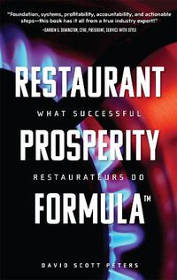 Cover image for Restaurant Prosperity Formula(tm): What Successful Restaurateurs Do