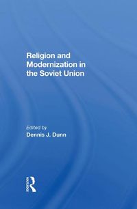 Cover image for Religion and Modernization in the Soviet Union