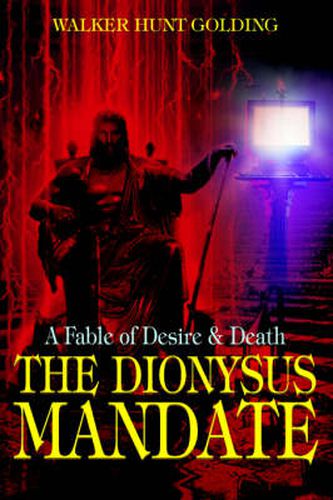 Cover image for The Dionysus Mandate: A Fable of Desire & Death