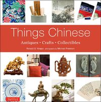 Cover image for Things Chinese: Antiques, Crafts, Collectibles