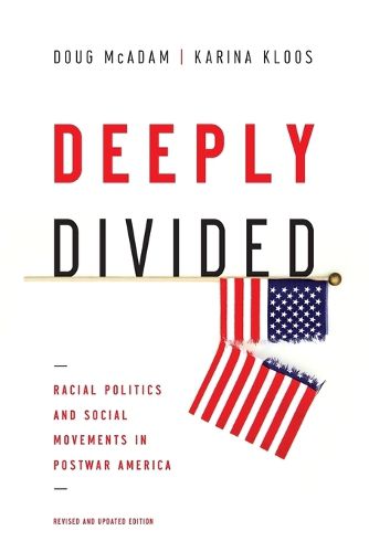 Cover image for Deeply Divided: Racial Politics and Social Movements in Postwar America