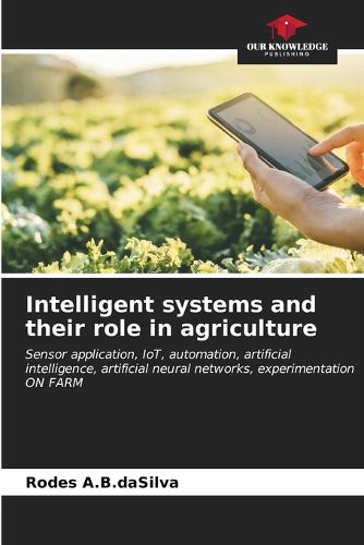 Cover image for Intelligent systems and their role in agriculture