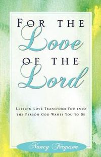 Cover image for For the Love of the Lord