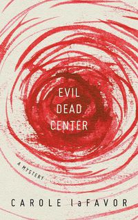 Cover image for Evil Dead Center: A Mystery