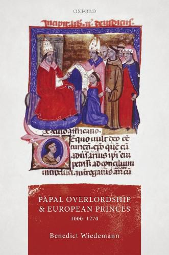 Cover image for Papal Overlordship and European Princes, 1000-1270