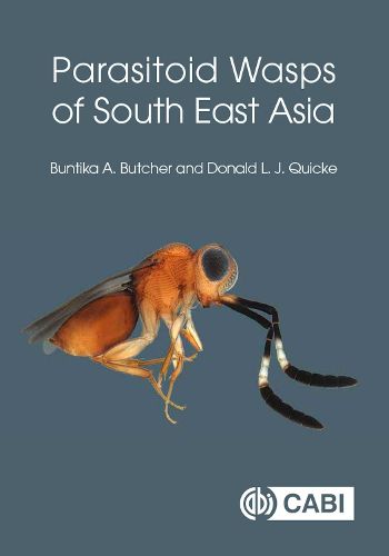 Cover image for Parasitoid Wasps of South East Asia