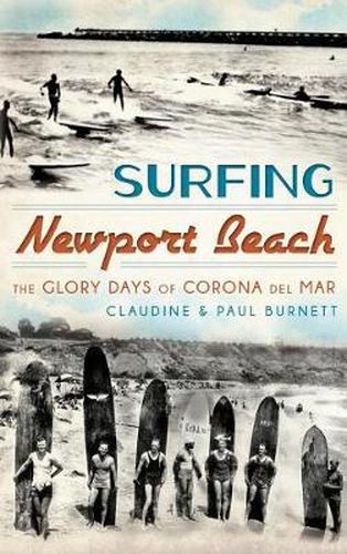 Cover image for Surfing Newport Beach: The Glory Days of Corona del Mar