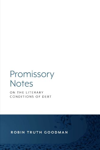 Cover image for Promissory Notes: On the Literary Conditions of Debt