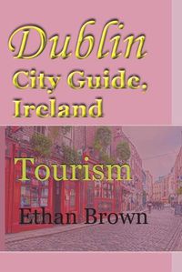 Cover image for Dublin City Guide, Ireland