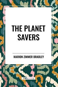 Cover image for The Planet Savers