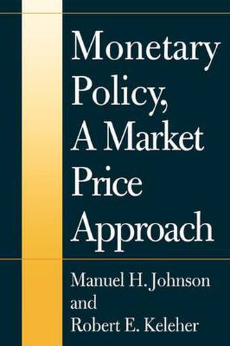 Cover image for Monetary Policy, A Market Price Approach