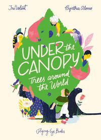 Cover image for Under the Canopy: Trees around the World