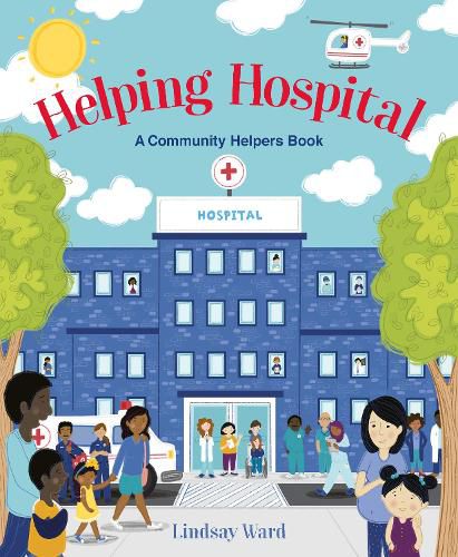 Helping Hospital: A Community Helpers Book