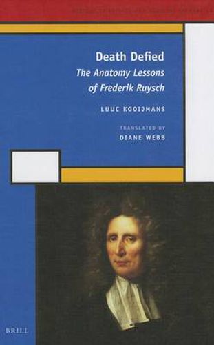 Cover image for Death Defied: The Anatomy Lessons of Frederik Ruysch