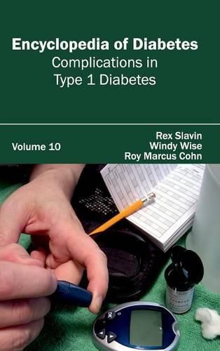 Cover image for Encyclopedia of Diabetes: Volume 10 (Complications in Type 1 Diabetes)