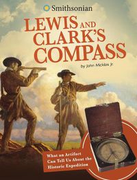 Cover image for Lewis and Clark's Compass: What an Artifact Can Tell Us about the Historic Expedition