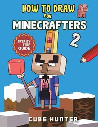 Cover image for How to Draw Book For Minecrafters 2