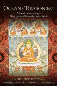 Cover image for Ocean of Reasoning: A Great Commentary on Nagarjuna's Mulamadhyamakakarika