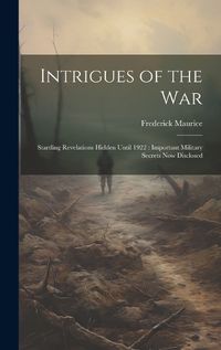 Cover image for Intrigues of the War