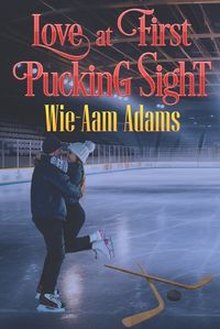 Cover image for Love At First Pucking Sight