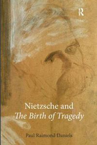 Cover image for Nietzsche and The Birth of Tragedy