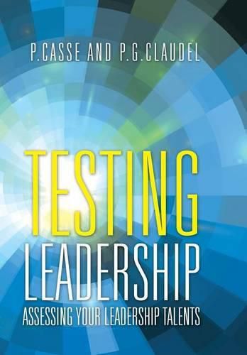 Cover image for Testing Leadership: Assessing your Leadership Talents