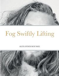 Cover image for Fog Swiftly Lifting