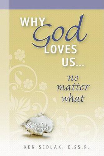 Cover image for Why God Loves Us...No Matter What