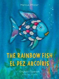 Cover image for The Rainbow Fish/Bi:libri - Eng/Spanish PB
