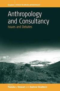 Cover image for Anthropology and Consultancy: Issues and Debates