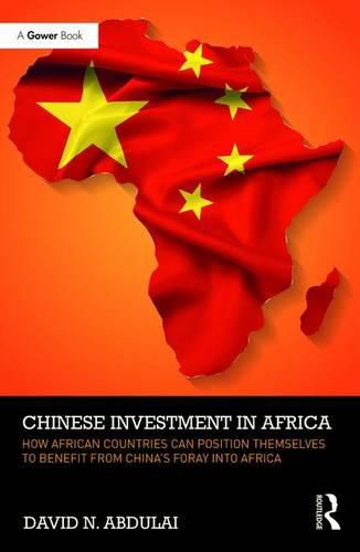 Cover image for Chinese Investment in Africa: How African Countries Can Position Themselves to Benefit from China's Foray into Africa