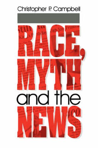 Cover image for Race, Myth and the News