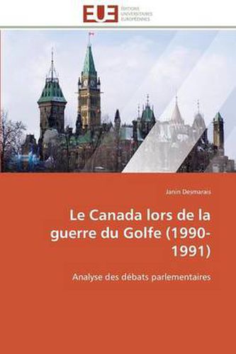 Cover image for Le Canada Lors de la Guerre Du Golfe (1990-1991)