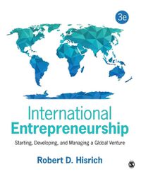 Cover image for International Entrepreneurship: Starting, Developing, and Managing a Global Venture