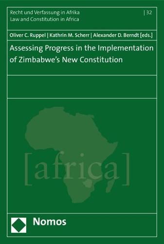 Cover image for Assessing Progress in the Implementation of Zimbabwe's New Constitution: National, Regional and Global Perspectives
